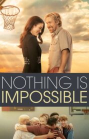 Nothing Is Impossible (2022) izle