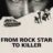 From Rock Star to Killer : 1.Sezon 1.Bölüm izle