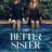 The Better Sister : 1.Sezon 1.Bölüm izle