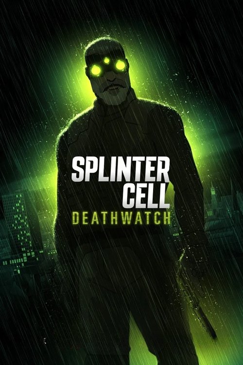 Splinter Cell Deathwatch : 1.Sezon 1.Bölüm
